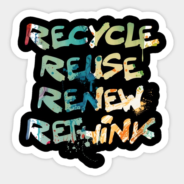 Recycle, Reuse, Renew, Rethink Sticker by The Digital Den